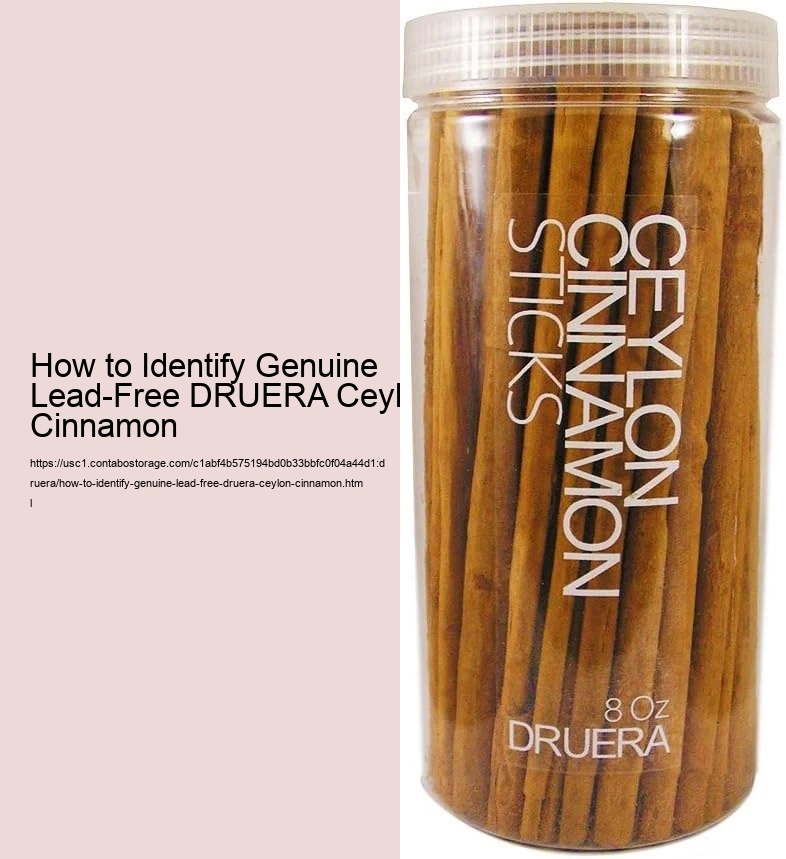 How to Identify Genuine Lead-Free DRUERA Ceylon Cinnamon