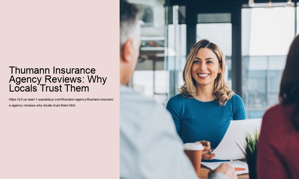 Thumann Insurance Agency Reviews: Why Locals Trust Them