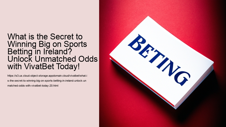 What is the Secret to Winning Big on Sports Betting in Ireland? Unlock Unmatched Odds with VivatBet Today!